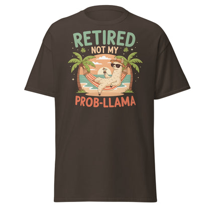 Retired Not My Prob - Llama T-Shirt - Dark Chocolate - T-Shirts Online