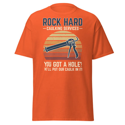 Rock Hard Caulking Services Funny Adult Humor T-Shirt - Orange - T-Shirts Online