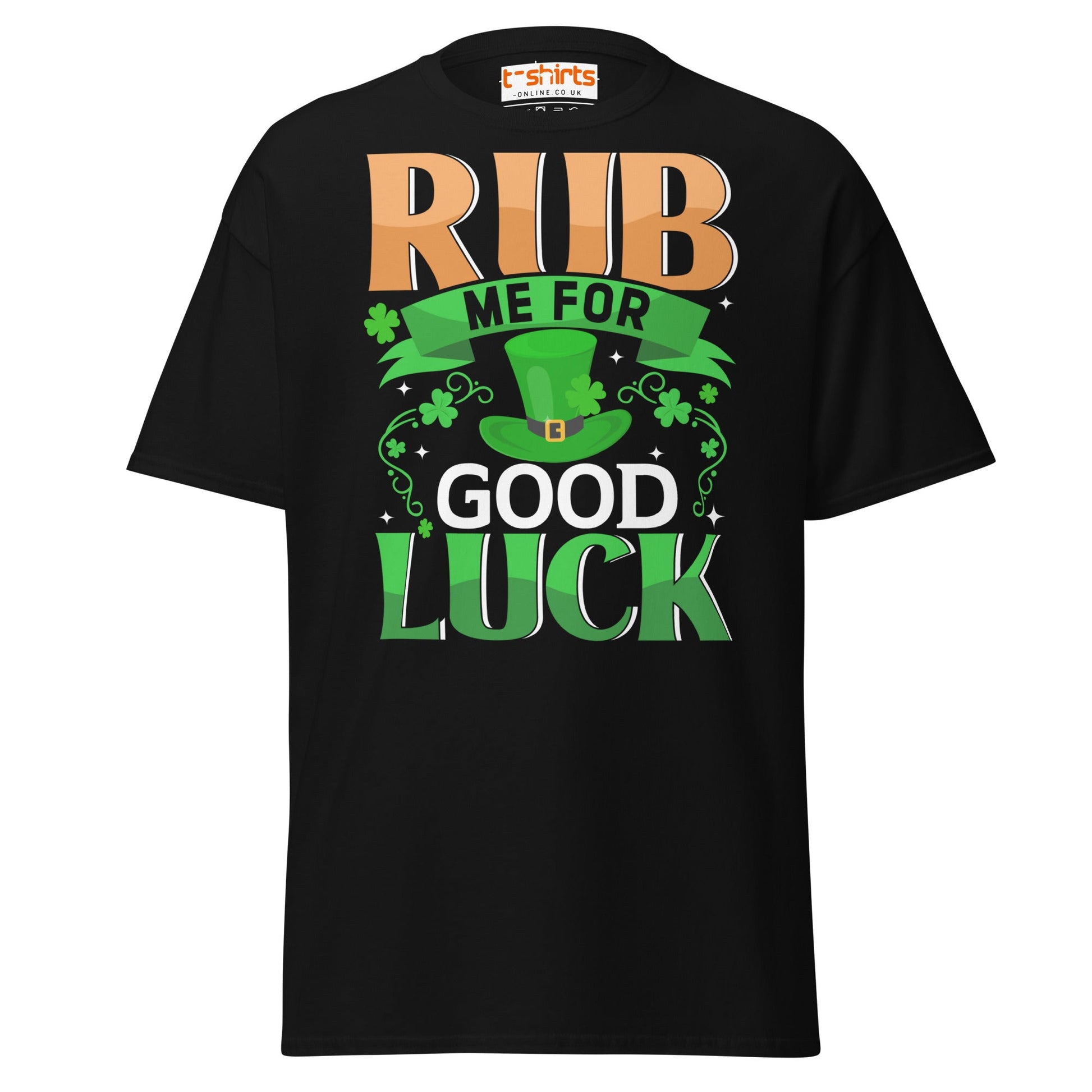 Rub Me For Good Luck T-Shirt | Funny St. Patrick’s Day Tee - Black - T-Shirts Online
