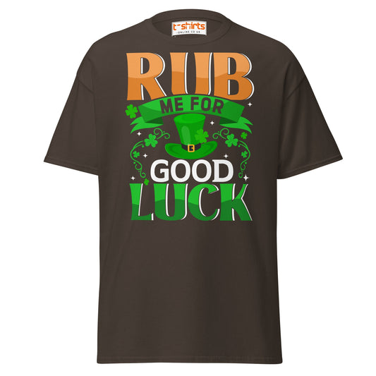Rub Me For Good Luck T-Shirt | Funny St. Patrick’s Day Tee - Dark Chocolate - T-Shirts Online