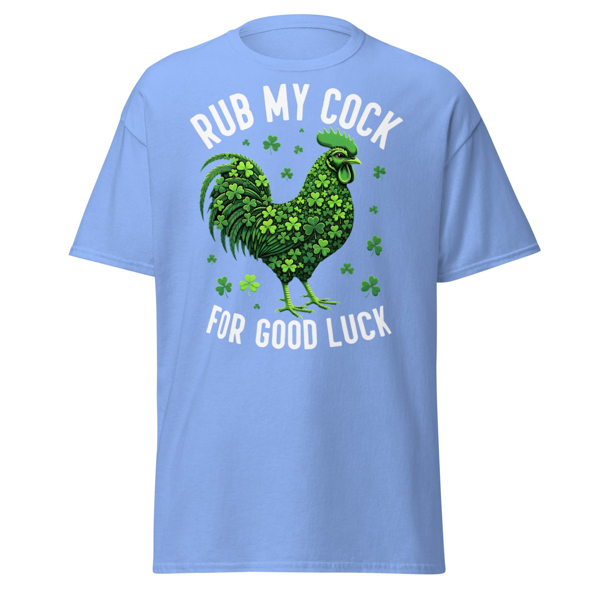 Rub My Cock For Good Luck T-Shirt | Funny St. Paddy's Tee - Carolina Blue - T-Shirts Online