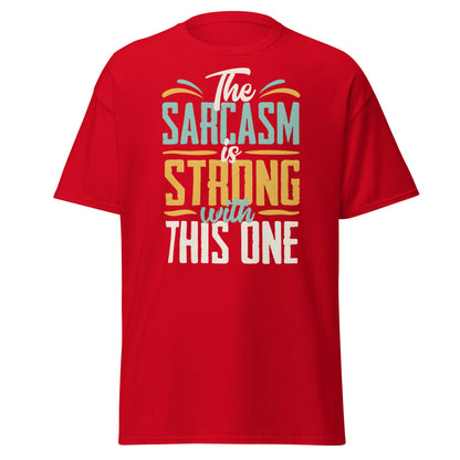 Sarcasm Is Strong With This One T-Shirt - Funny Graphic Tee - Red - T-Shirts Online