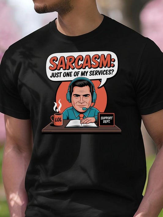 Sarcasm, Just one of my Services T-Shirt - Black Heather - T-Shirts Online