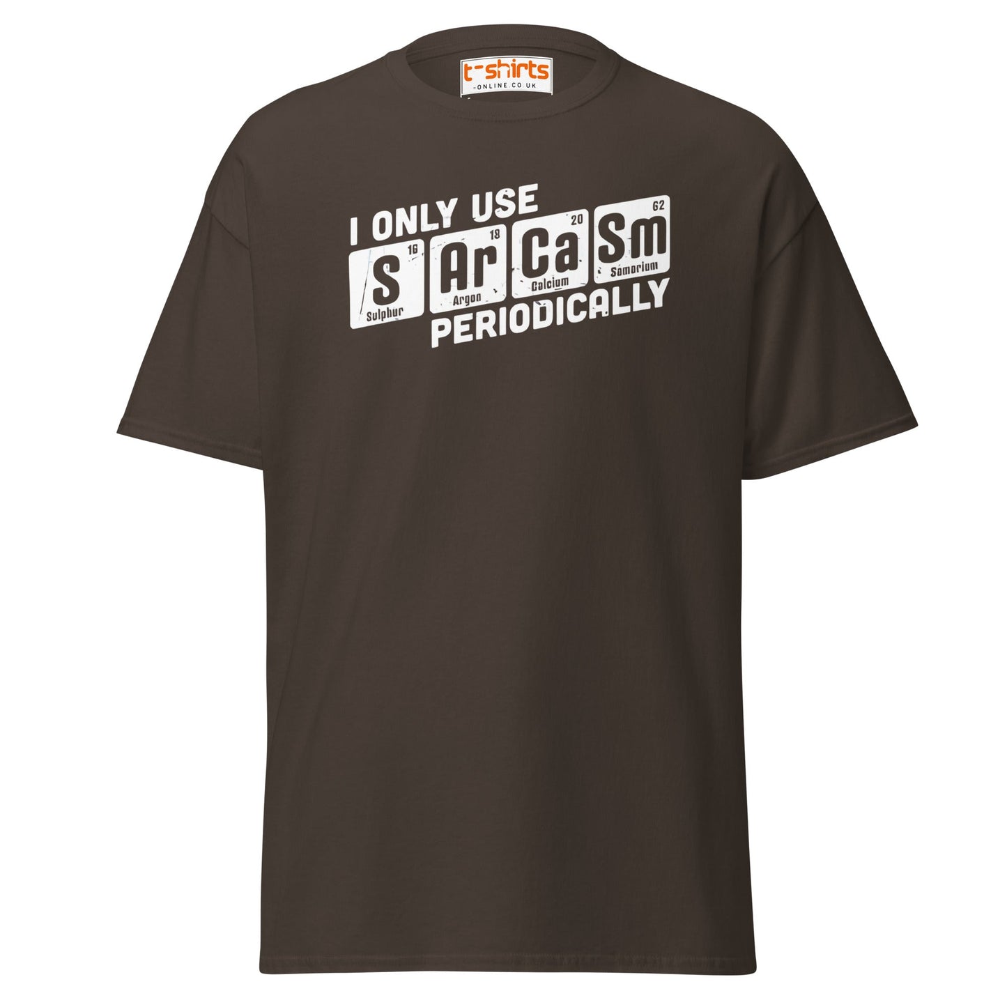 Sarcasm Periodically T-Shirt | Funny Science Humor Tee - Dark Chocolate - T-Shirts Online