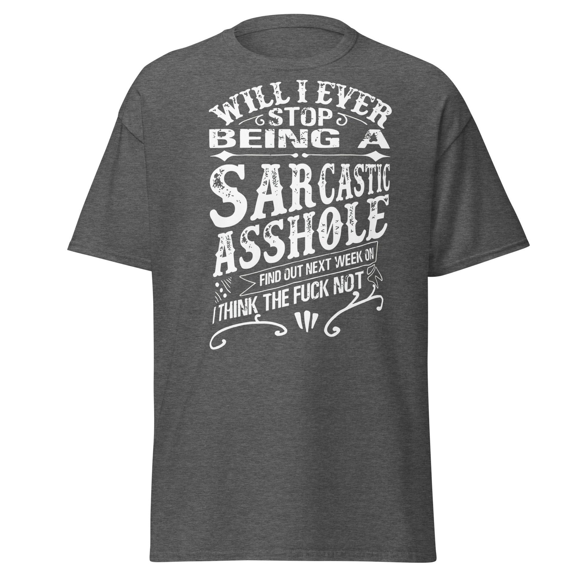 Sarcastic Asshole T-Shirt – Funny Attitude Adult Tee - Dark Heather - T-Shirts Online