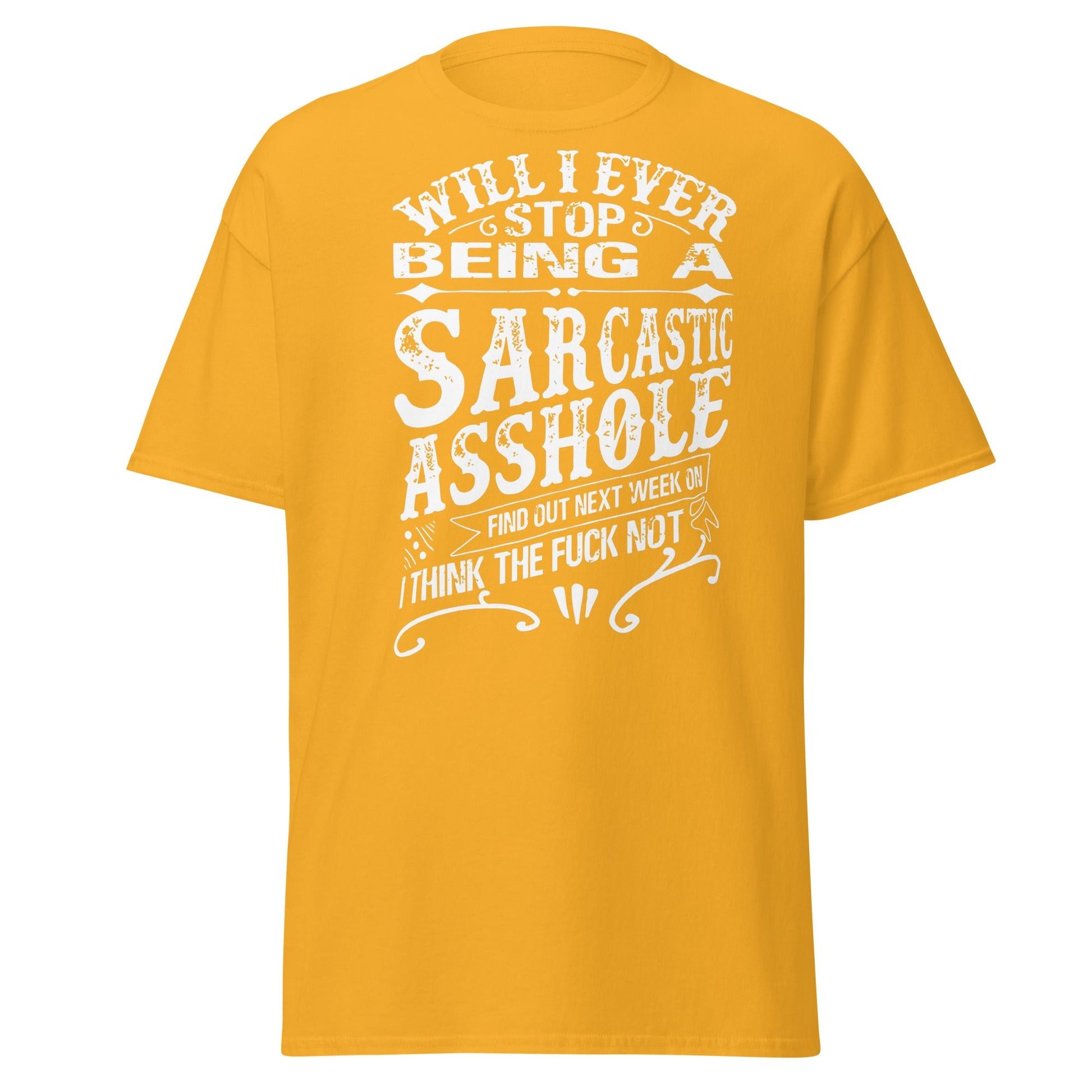 Sarcastic Asshole T-Shirt – Funny Attitude Adult Tee - Gold - T-Shirts Online