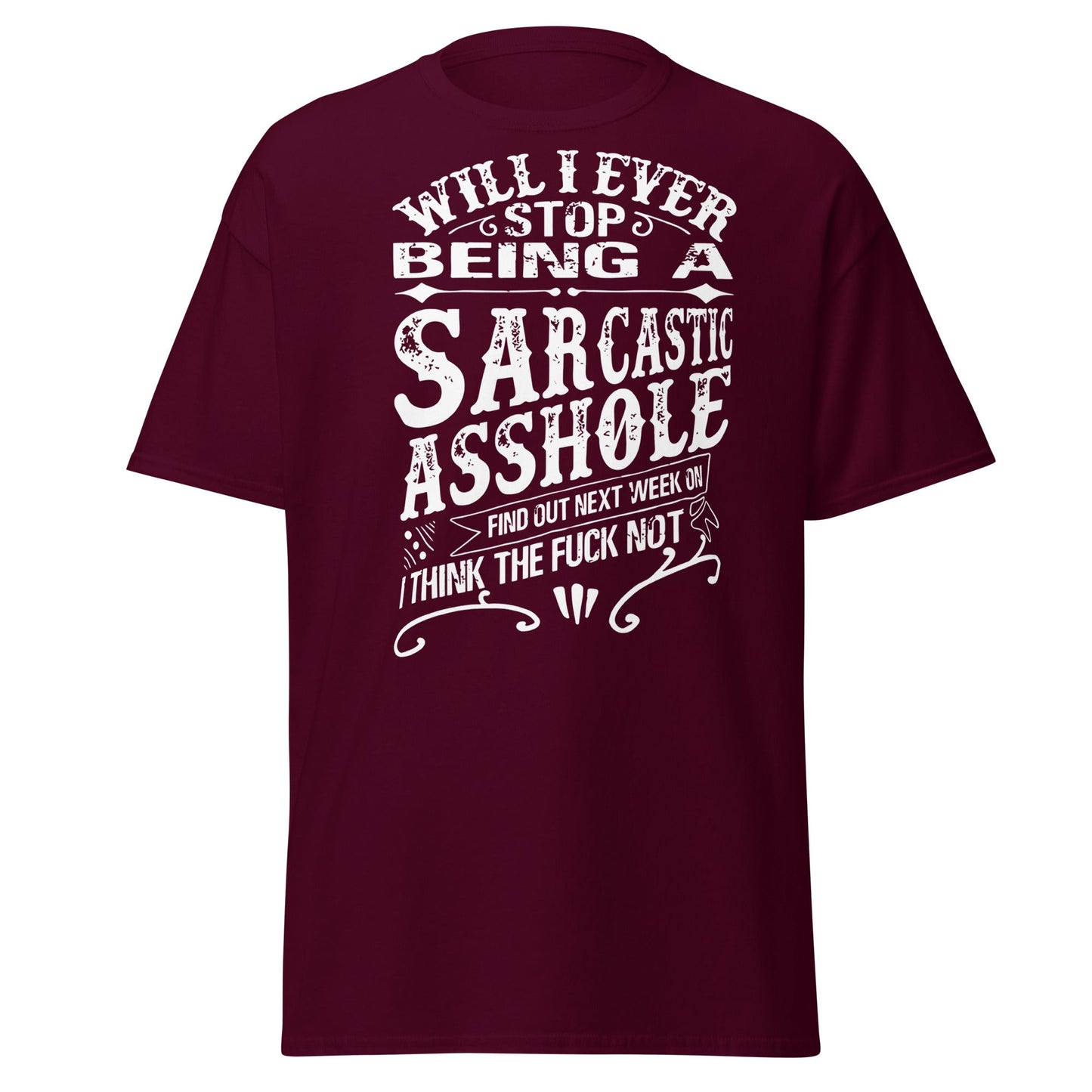 Sarcastic Asshole T-Shirt – Funny Attitude Adult Tee - Maroon - T-Shirts Online