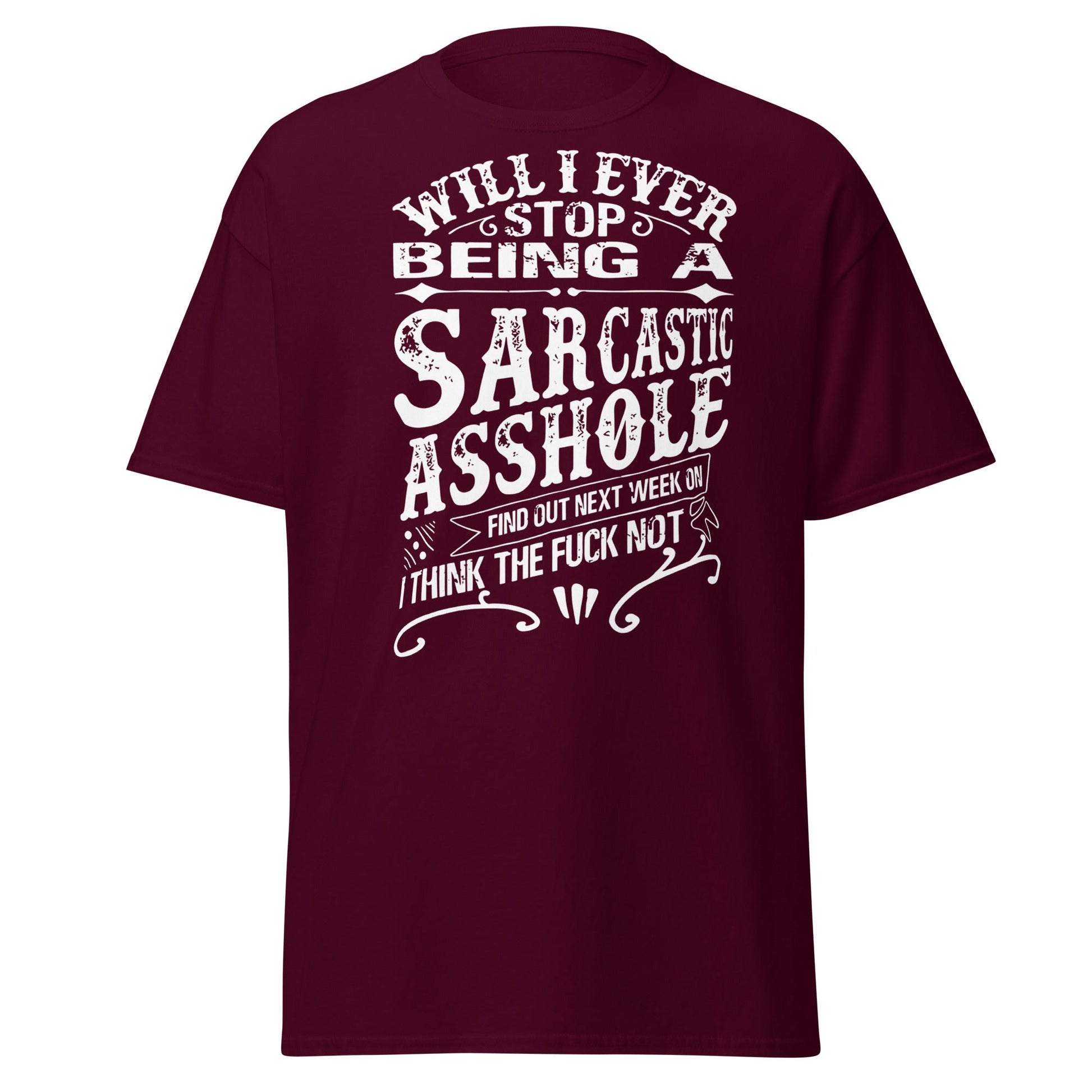 Sarcastic Asshole T-Shirt – Funny Attitude Adult Tee - Maroon - T-Shirts Online