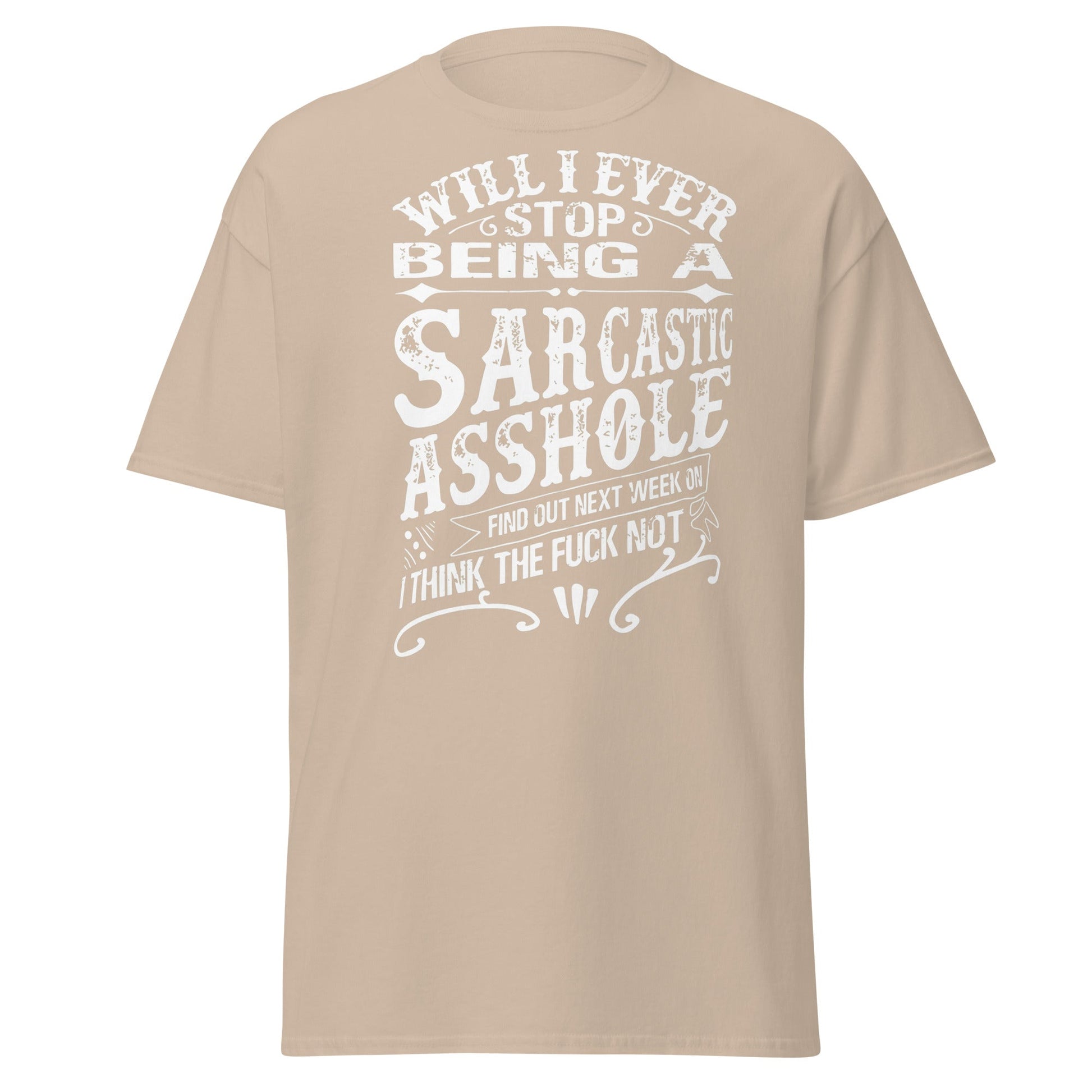 Sarcastic Asshole T-Shirt – Funny Attitude Adult Tee - Sand - T-Shirts Online