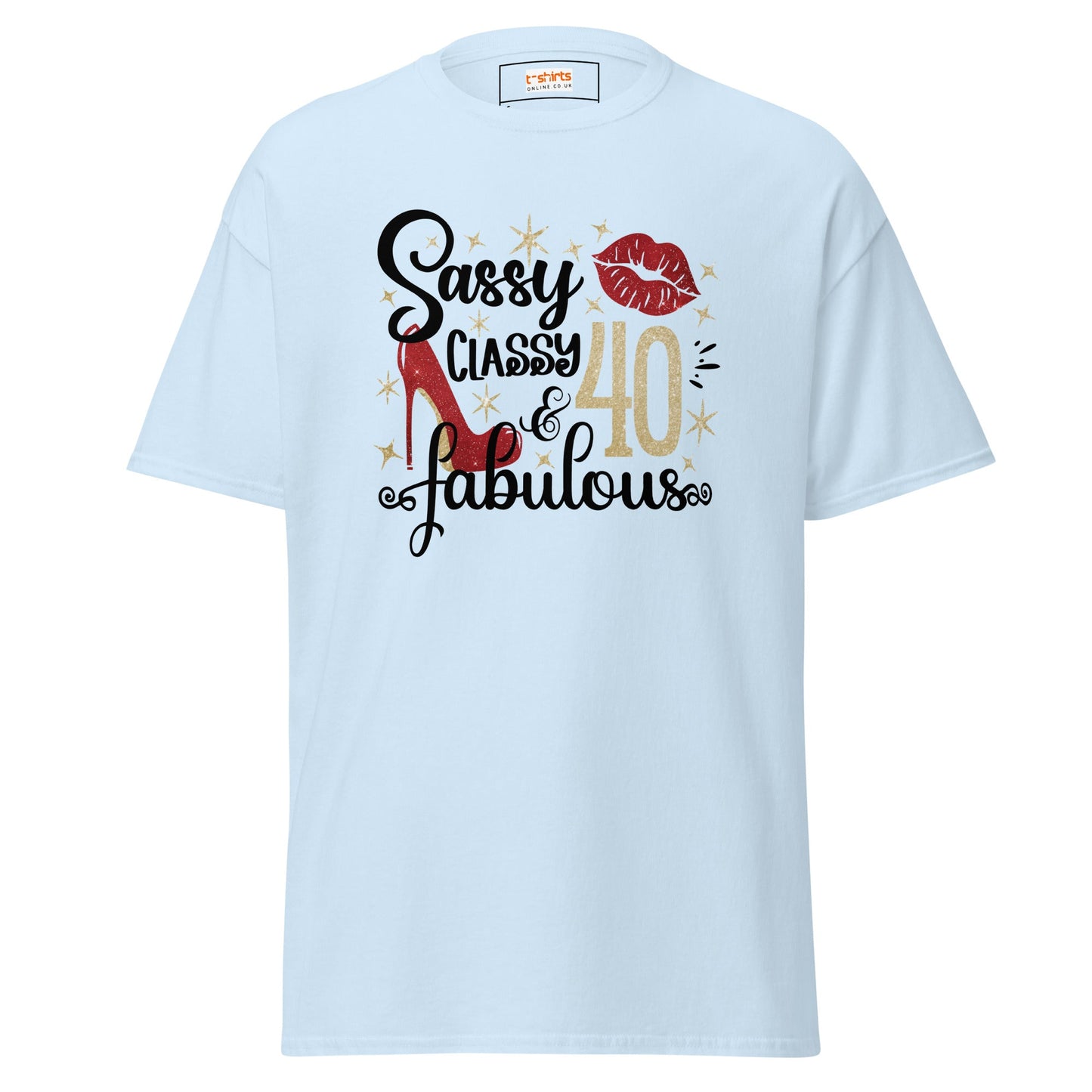 Sassy & Classy | 40th Birthday T-Shirt - Light Blue - T-Shirts Online