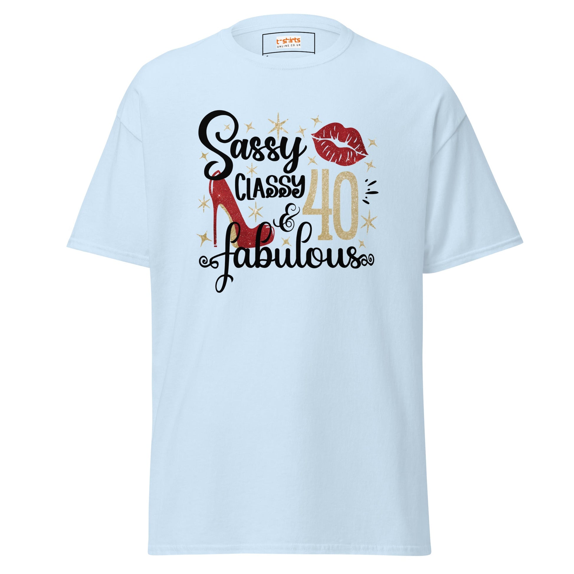 Sassy & Classy | 40th Birthday T-Shirt - Light Blue - T-Shirts Online