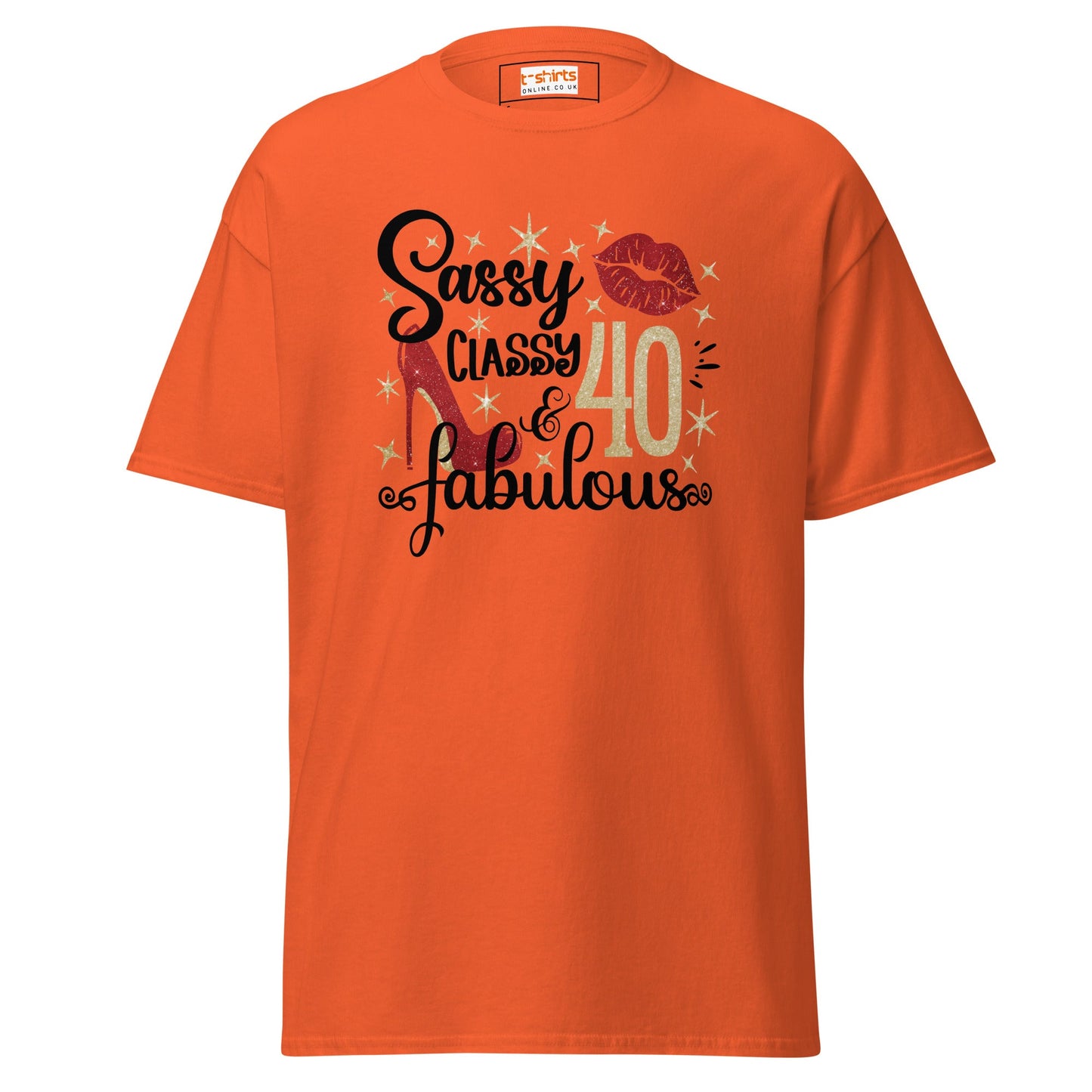 Sassy & Classy | 40th Birthday T-Shirt - Orange - T-Shirts Online