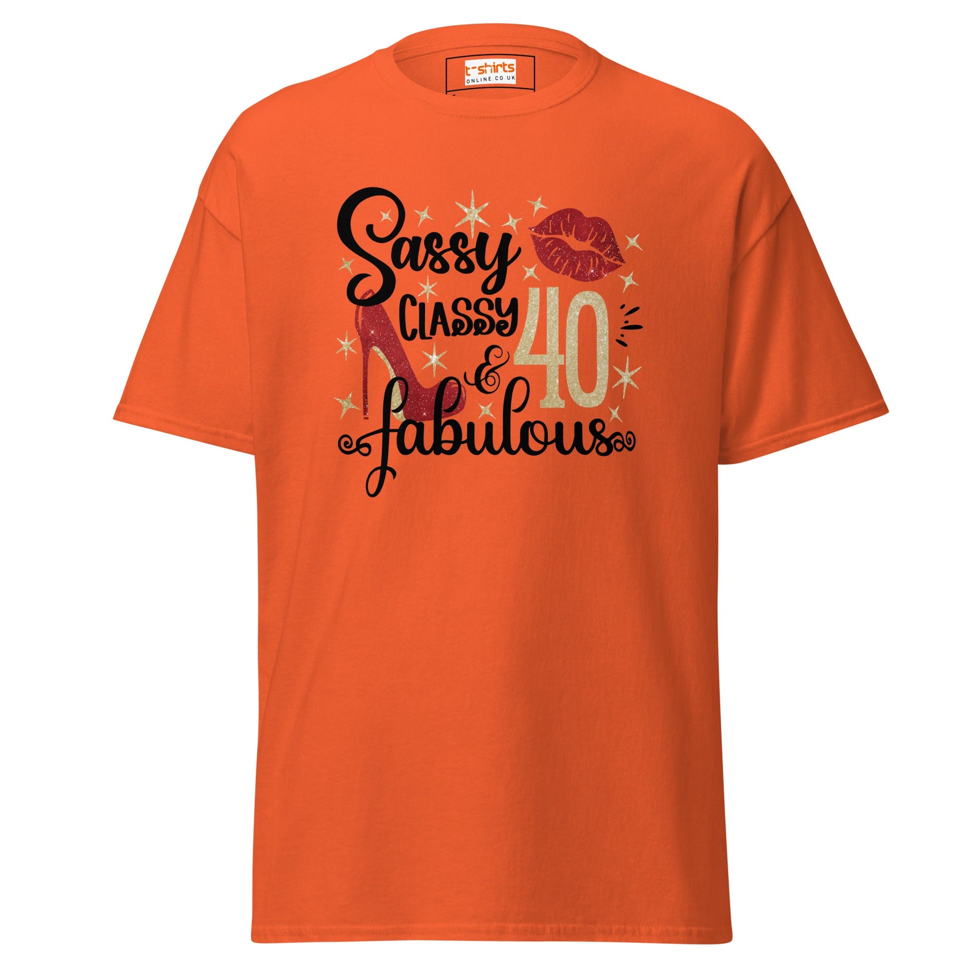 Sassy & Classy | 40th Birthday T-Shirt - Orange - T-Shirts Online