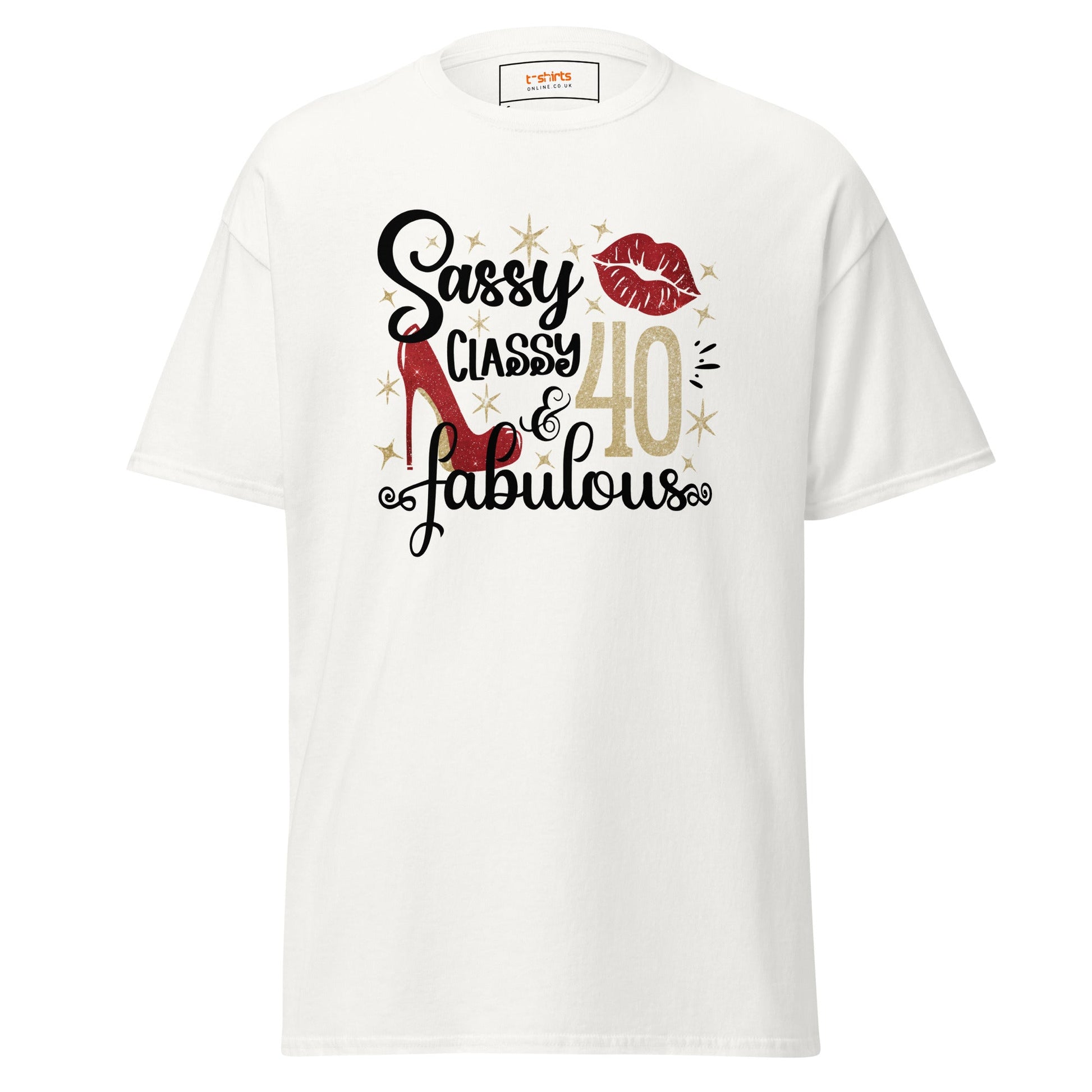 Sassy & Classy | 40th Birthday T-Shirt - White - T-Shirts Online
