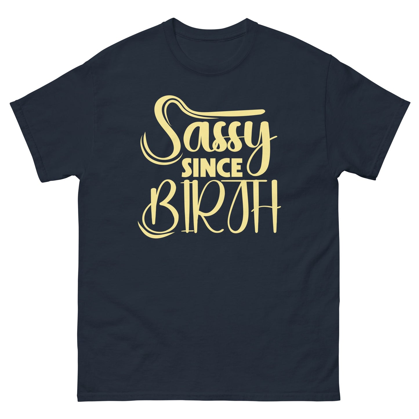 Sassy Since Birth | Sassy T-Shirt - Navy - T-Shirts Online