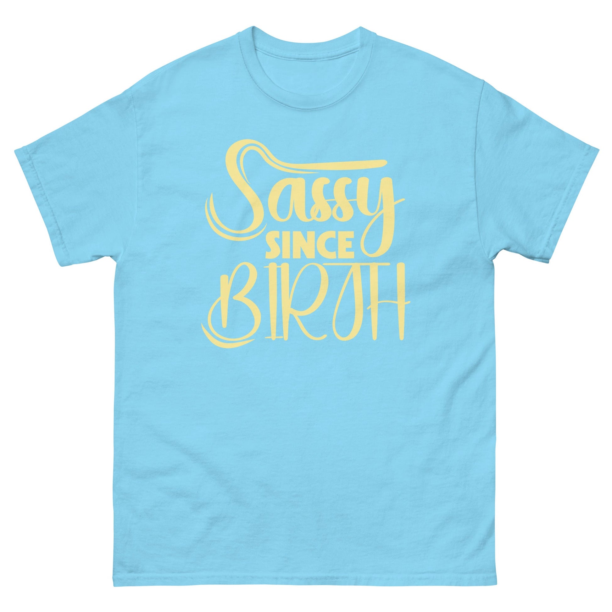 Sassy Since Birth | Sassy T-Shirt - Sky - T-Shirts Online