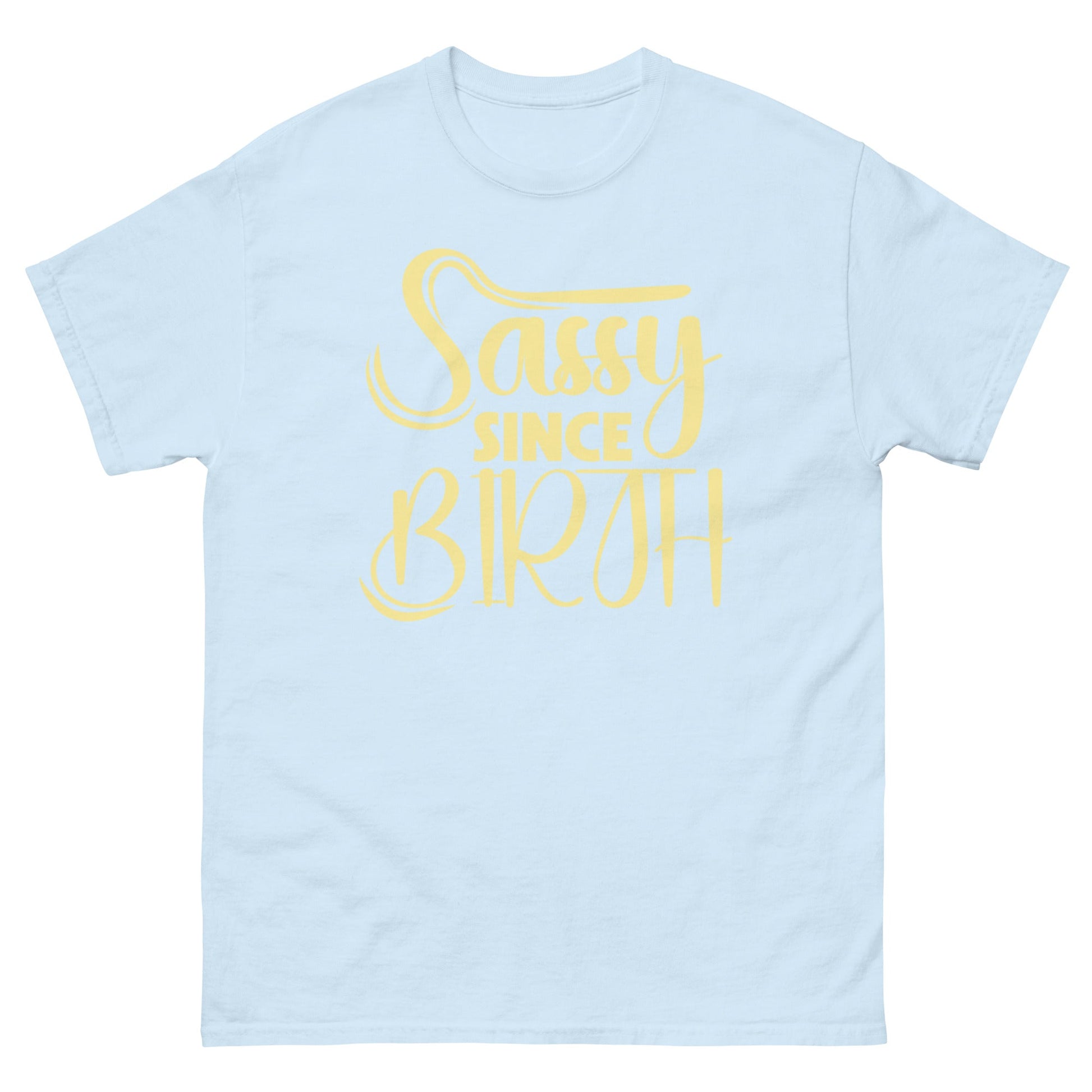 Sassy Since Birth | Sassy T-Shirt - Light Blue - T-Shirts Online