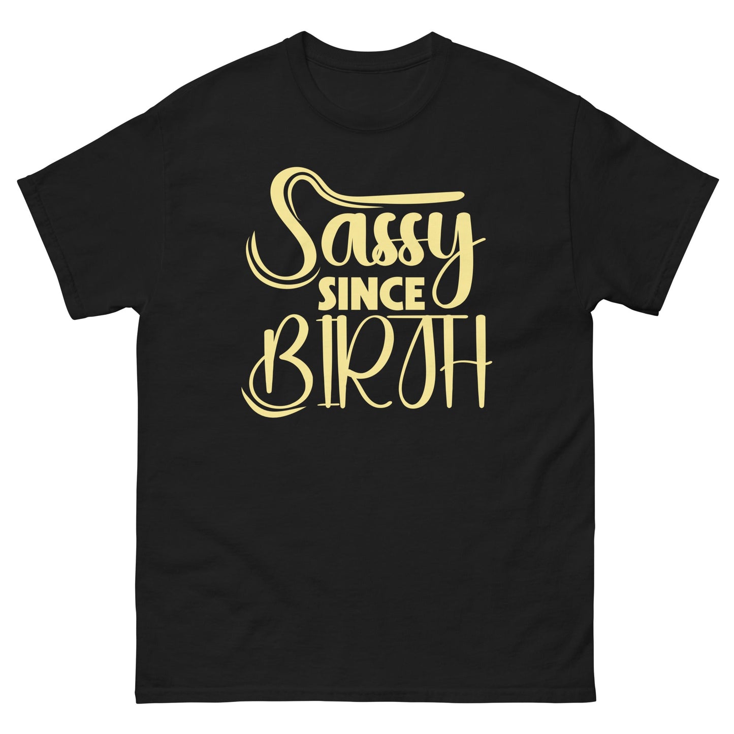 Sassy Since Birth | Sassy T-Shirt - Black - T-Shirts Online