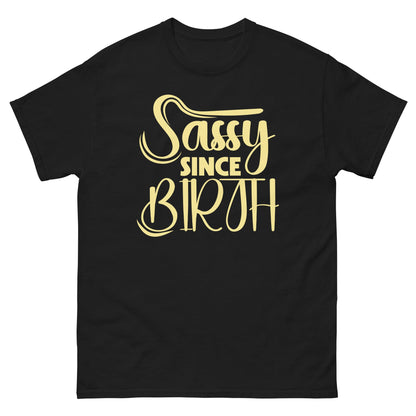 Sassy Since Birth | Sassy T-Shirt - Black - T-Shirts Online