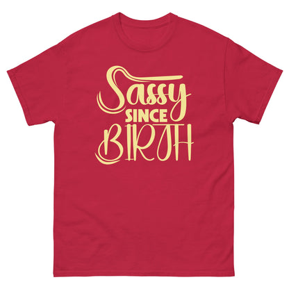 Sassy Since Birth | Sassy T-Shirt - Cardinal - T-Shirts Online