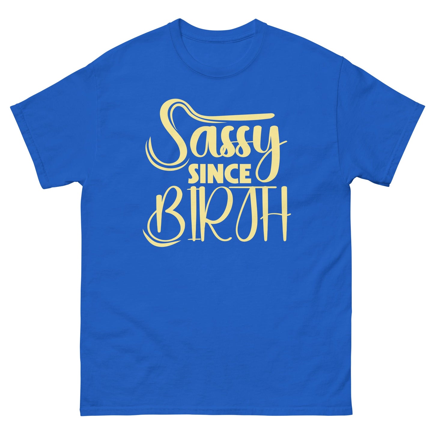 Sassy Since Birth | Sassy T-Shirt - Royal - T-Shirts Online