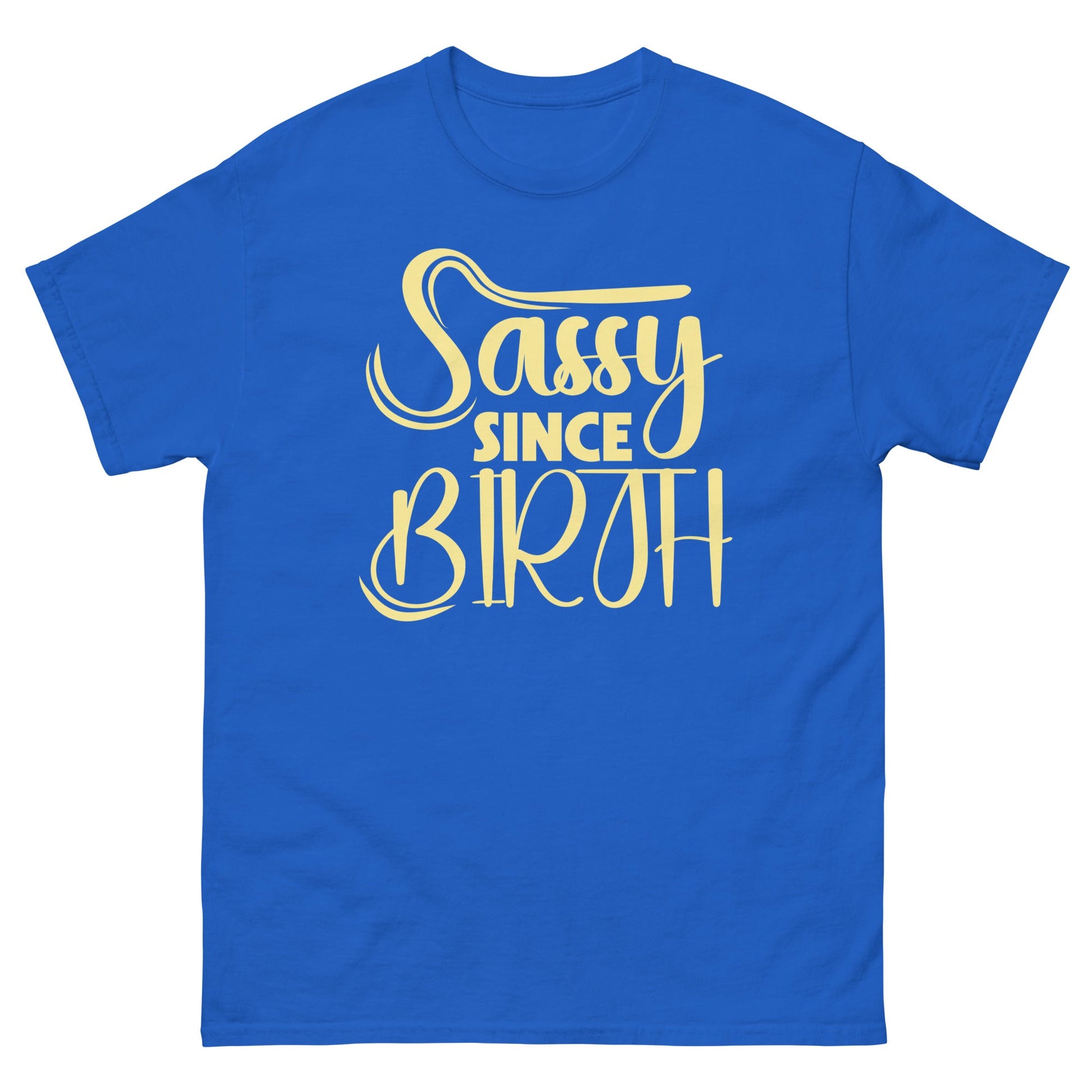 Sassy Since Birth | Sassy T-Shirt - Royal - T-Shirts Online
