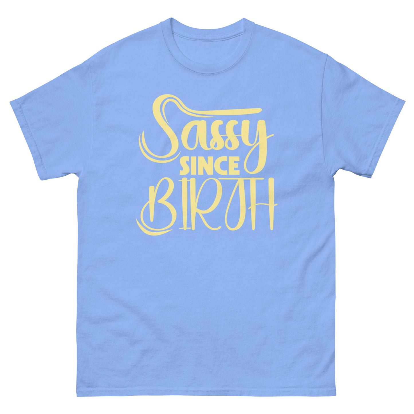Sassy Since Birth | Sassy T-Shirt - Carolina Blue - T-Shirts Online