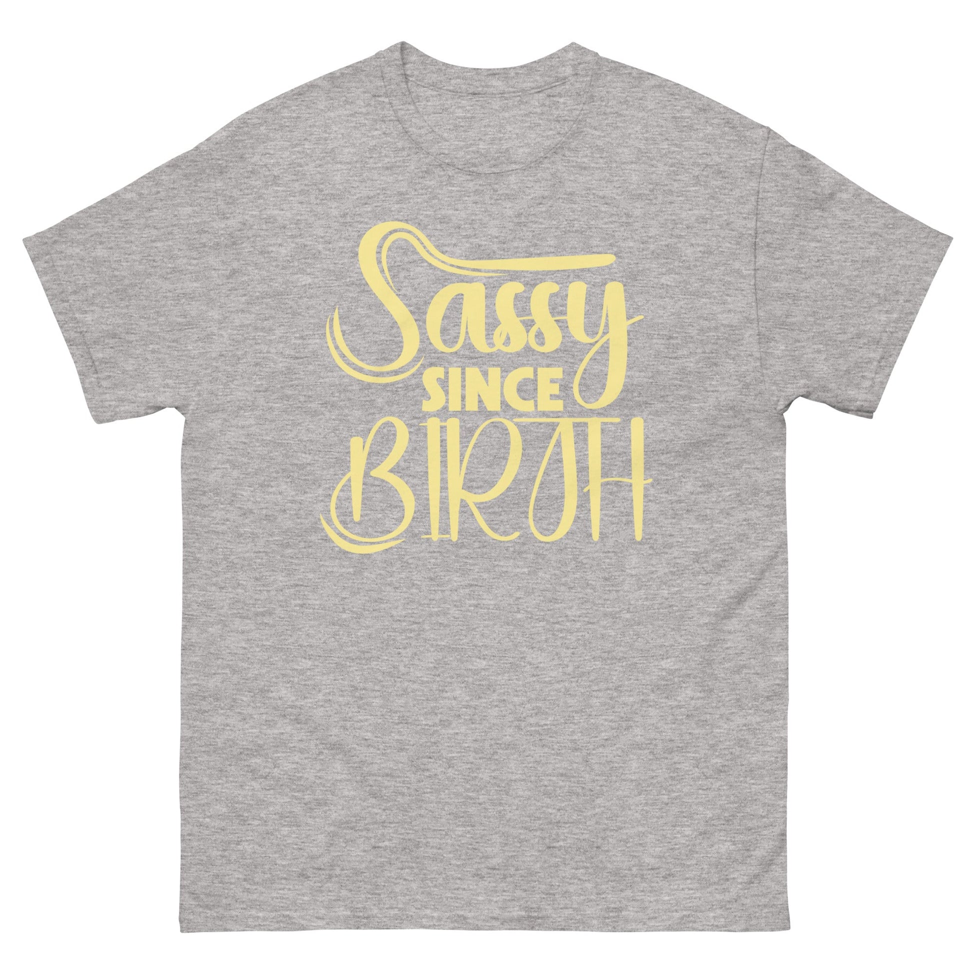 Sassy Since Birth | Sassy T-Shirt - Sport Grey - T-Shirts Online
