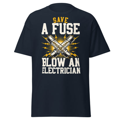 Save a Fuse Blow an Electrician T-Shirt - Funny Tradesman Tee - Navy - T-Shirts Online