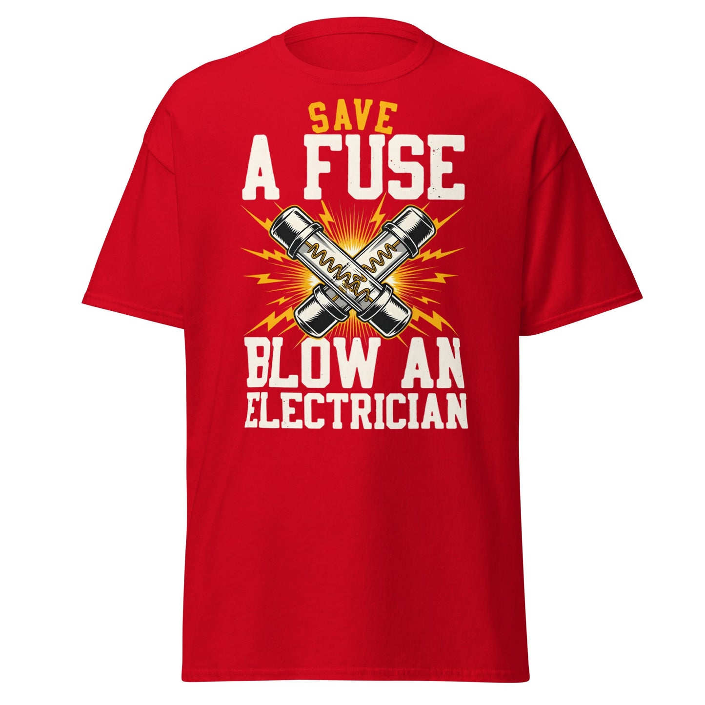 Save a Fuse Blow an Electrician T-Shirt - Funny Tradesman Tee - Red - T-Shirts Online