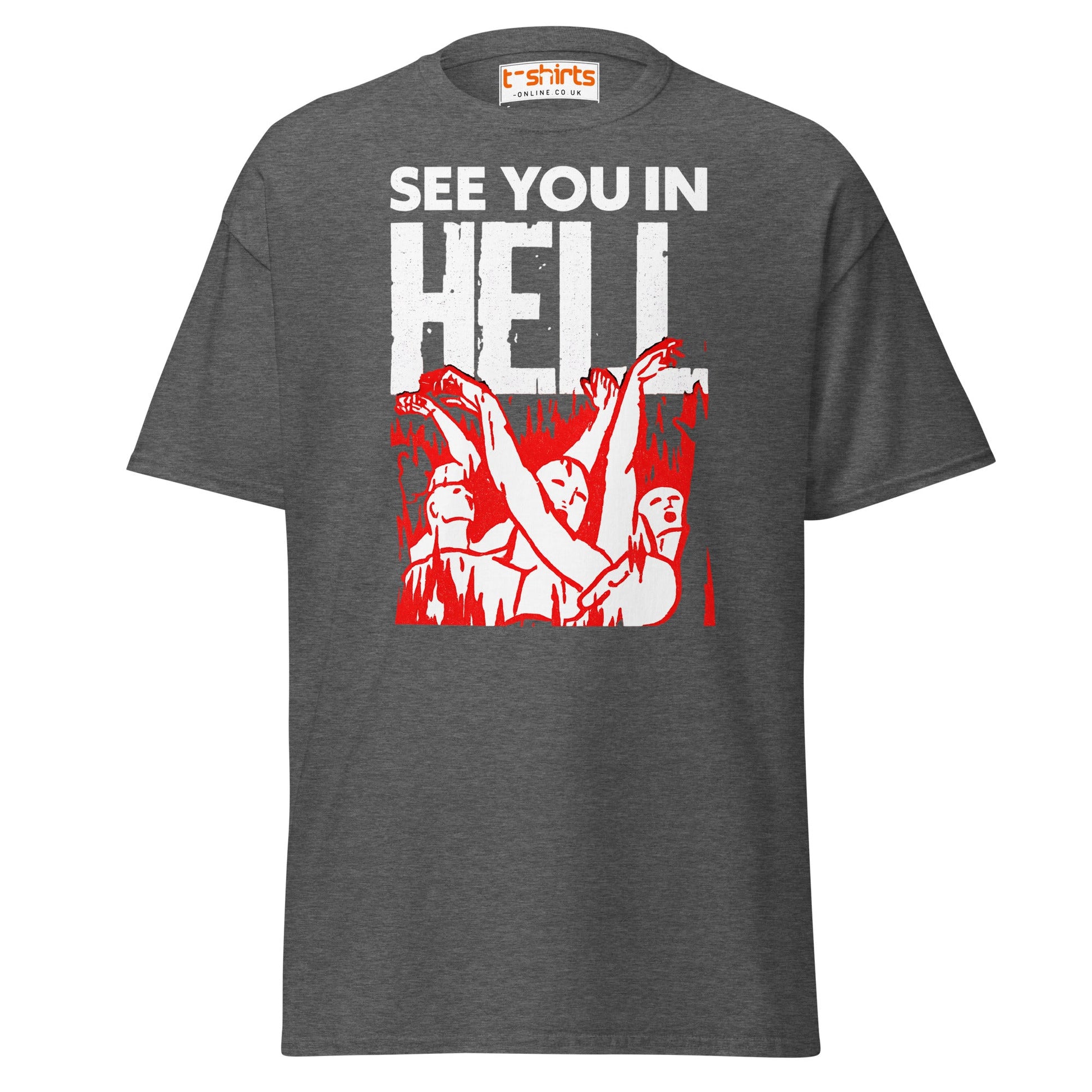 See You In Hell T-Shirt – Distressed Gothic Tee - Dark Heather - T-Shirts Online