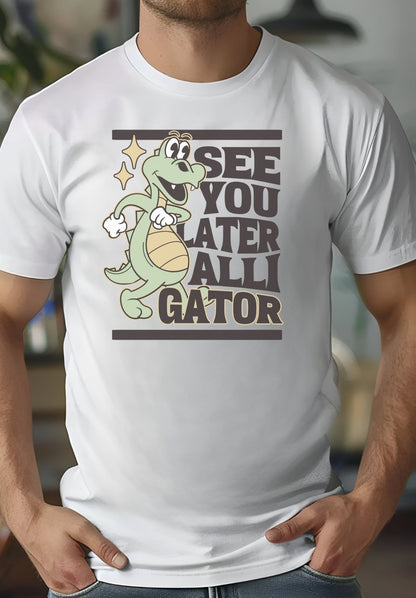 See You Later Alligator T-Shirt - Black - T-Shirts Online