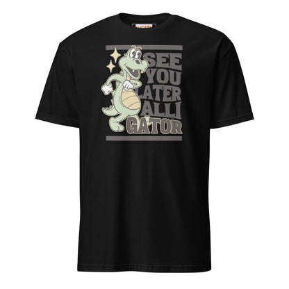 See You Later Alligator T-Shirt - Black - T-Shirts Online