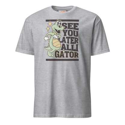 See You Later Alligator T-Shirt - Sport Grey - T-Shirts Online