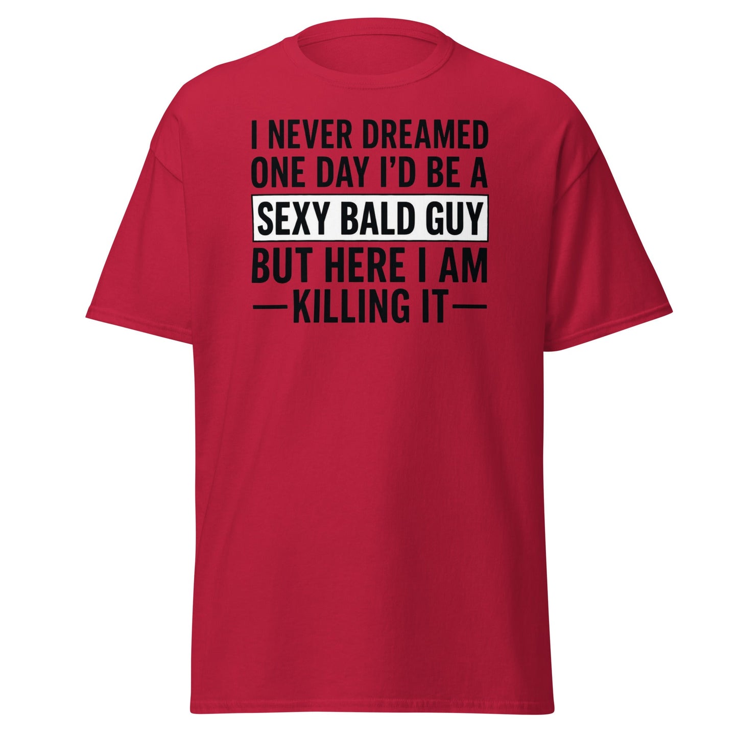 Sexy Bald Guy T-Shirt - Funny Bald Men’s Humor Tee - Cardinal - T-Shirts Online