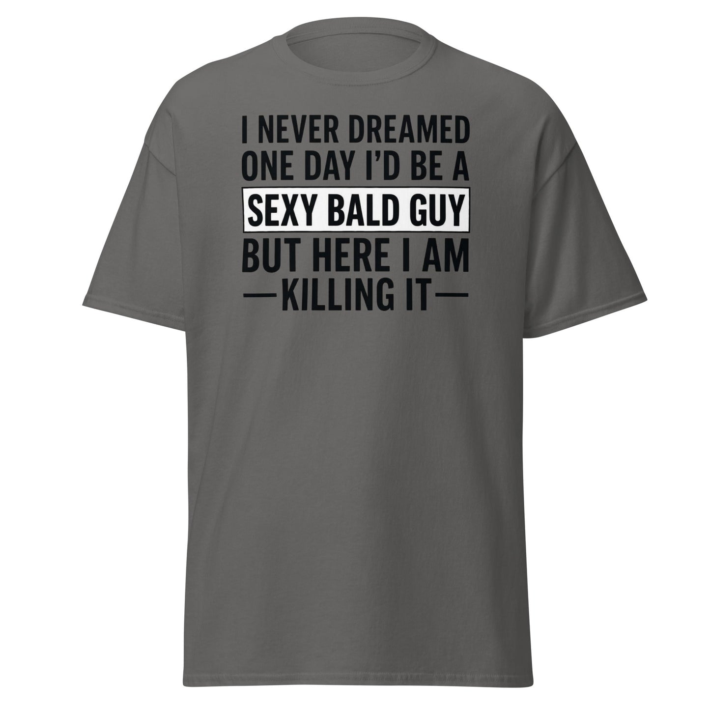 Sexy Bald Guy T-Shirt - Funny Bald Men’s Humor Tee - Charcoal - T-Shirts Online