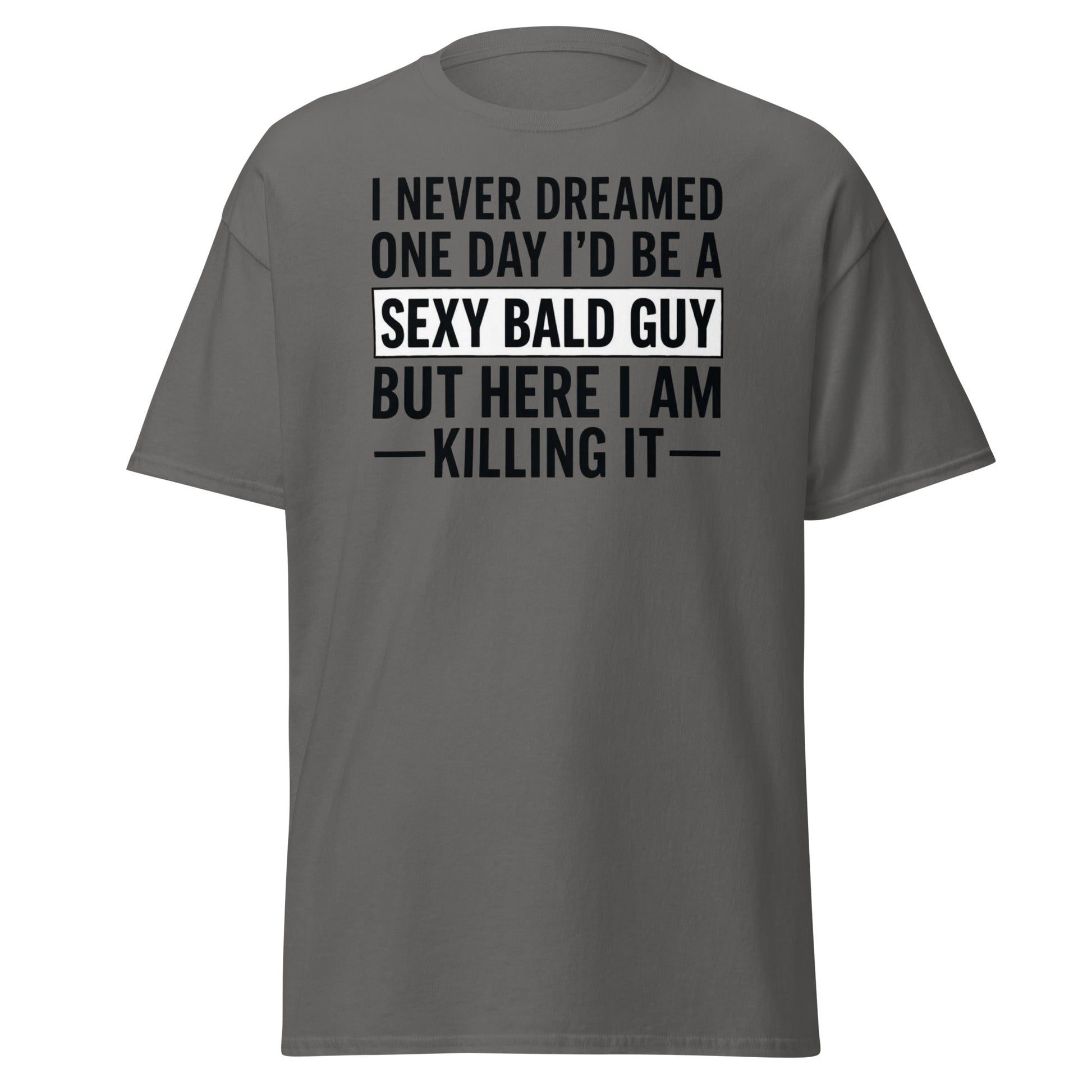 Sexy Bald Guy T-Shirt - Funny Bald Men’s Humor Tee - Charcoal - T-Shirts Online