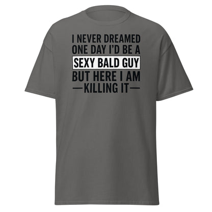 Sexy Bald Guy T-Shirt - Funny Bald Men’s Humor Tee - Charcoal - T-Shirts Online