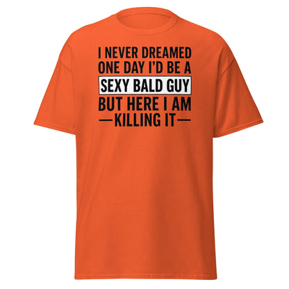 Sexy Bald Guy T-Shirt - Funny Bald Men’s Humor Tee - Orange - T-Shirts Online