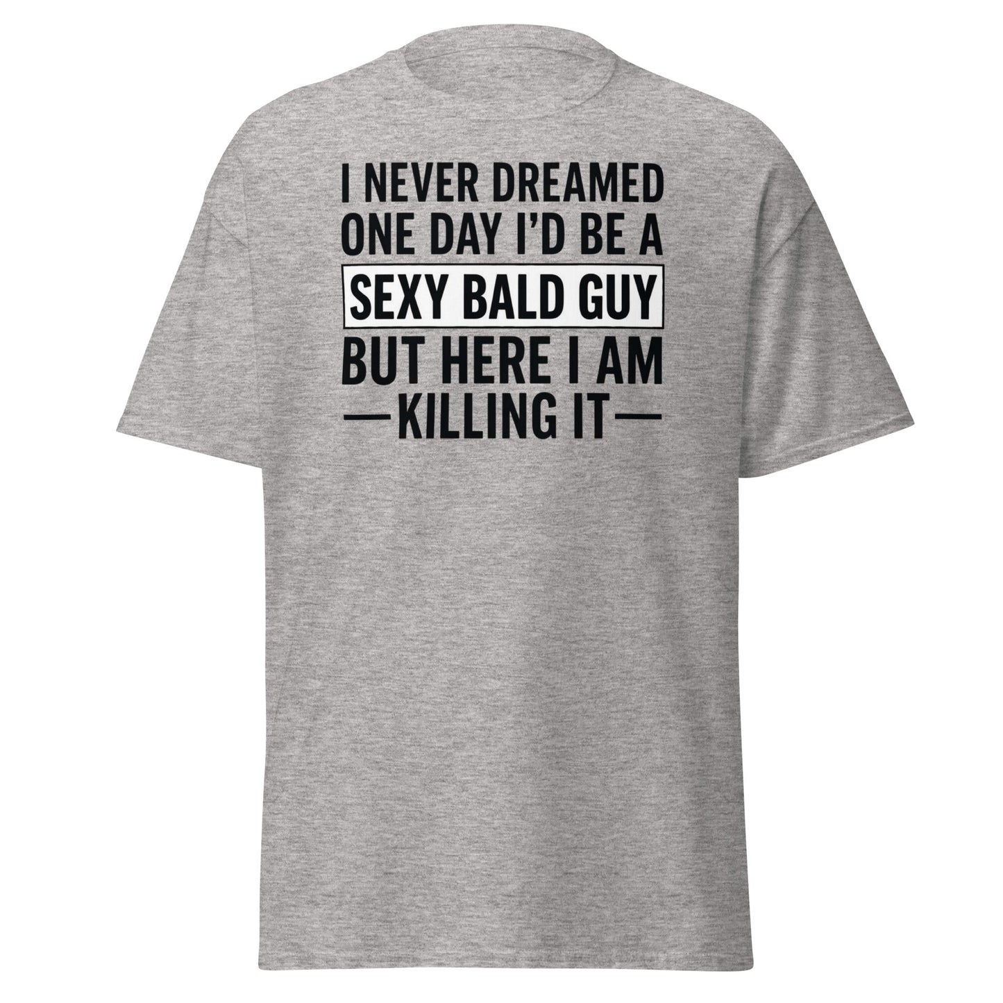 Sexy Bald Guy T-Shirt - Funny Bald Men’s Humor Tee - Sport Grey - T-Shirts Online