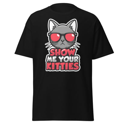 Show Me Your Kitties T-Shirt - Funny Cat Lover Graphic Tee - Black - T-Shirts Online