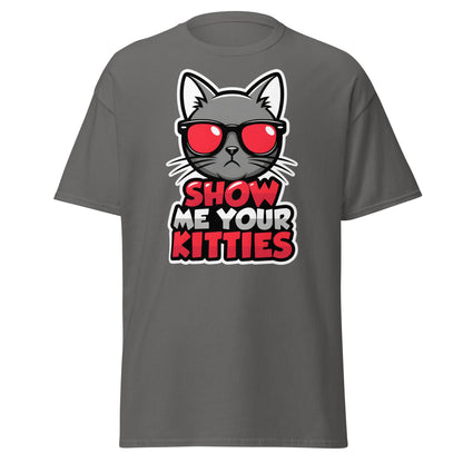 Show Me Your Kitties T-Shirt - Funny Cat Lover Graphic Tee - Charcoal - T-Shirts Online