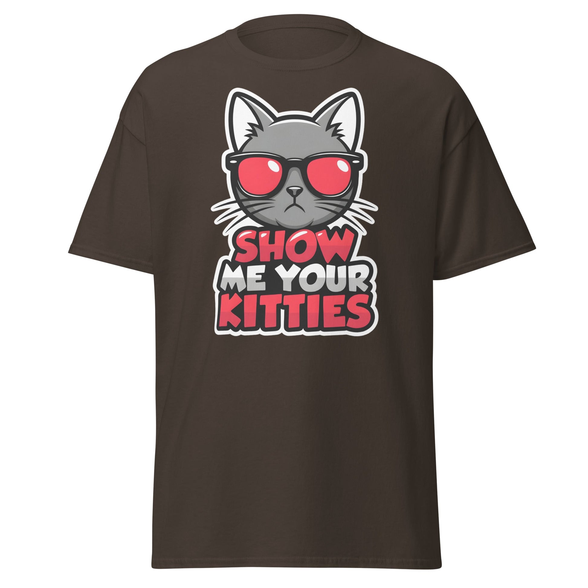 Show Me Your Kitties T-Shirt - Funny Cat Lover Graphic Tee - Dark Chocolate - T-Shirts Online