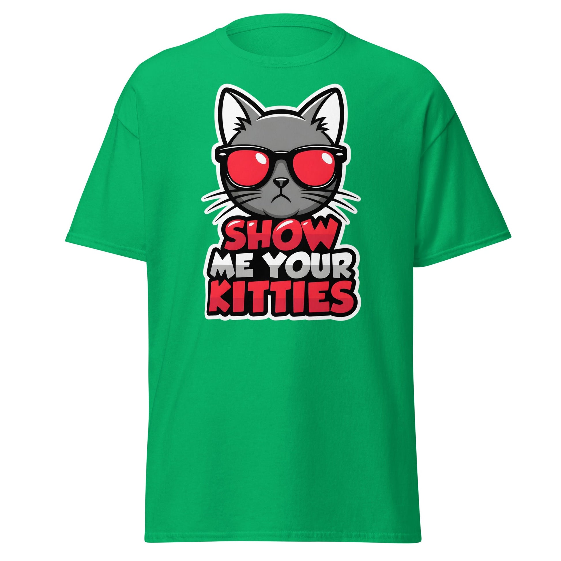 Show Me Your Kitties T-Shirt - Funny Cat Lover Graphic Tee - Irish Green - T-Shirts Online