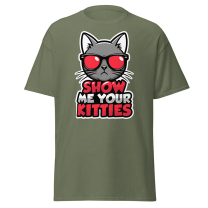 Show Me Your Kitties T-Shirt - Funny Cat Lover Graphic Tee - Military Green - T-Shirts Online