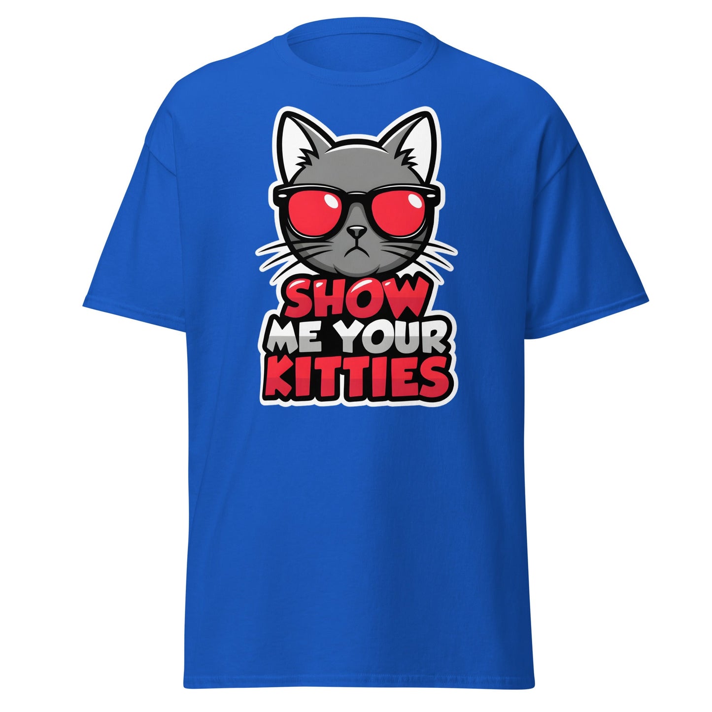 Show Me Your Kitties T-Shirt - Funny Cat Lover Graphic Tee - Royal - T-Shirts Online