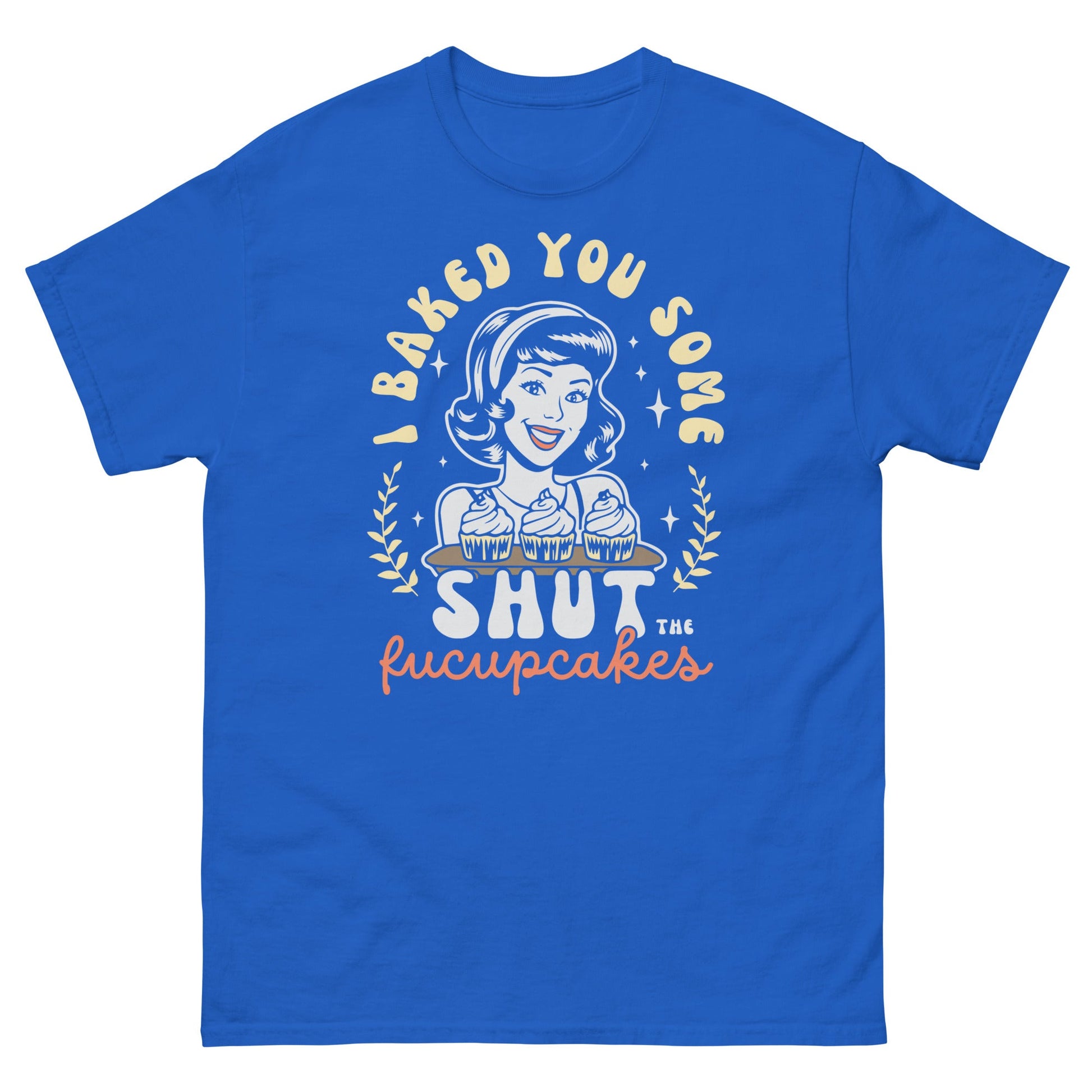 Shut The F#ckup Cakes | 18+ T-Shirt - Royal - T-Shirts Online