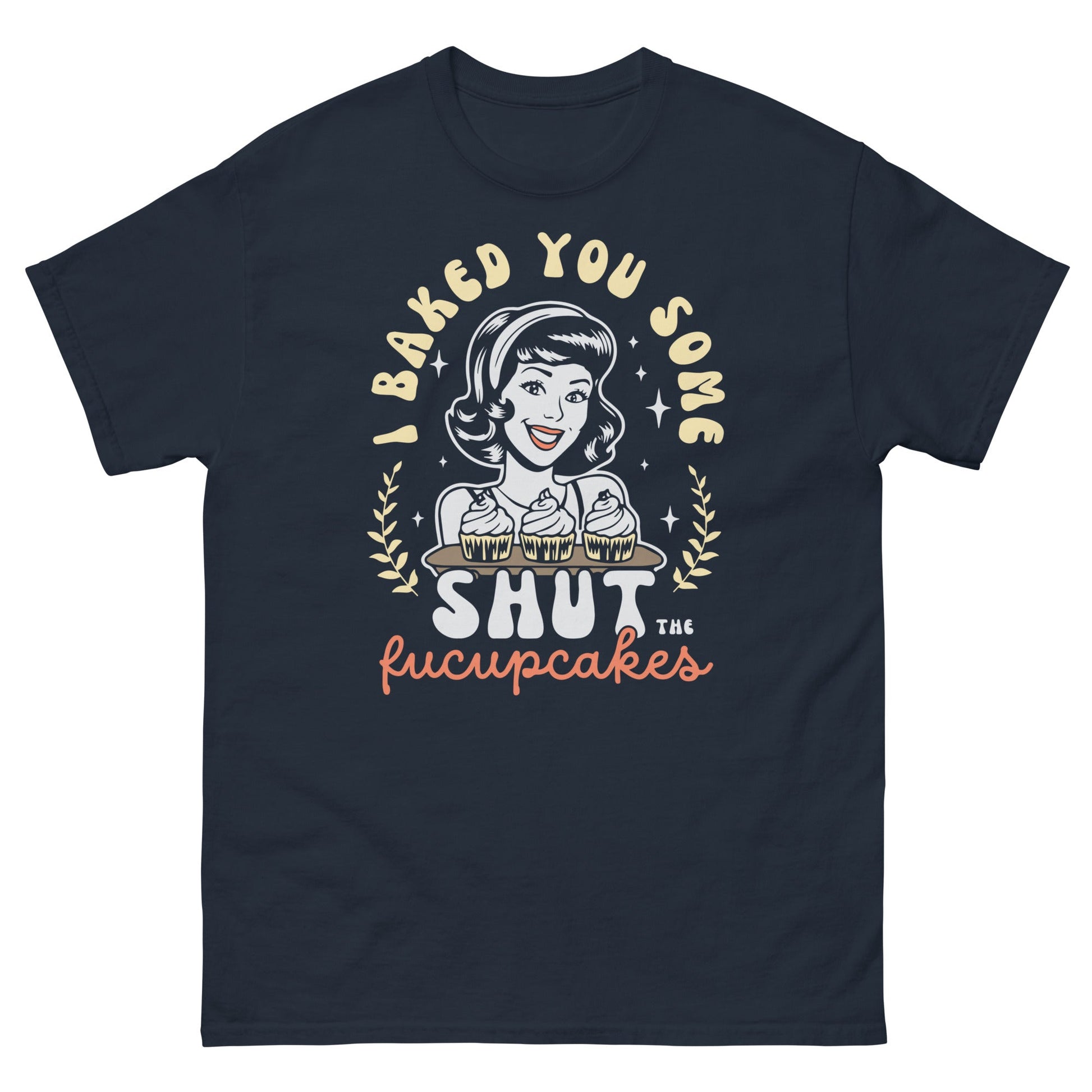 Shut The F#ckup Cakes | 18+ T-Shirt - Navy - T-Shirts Online