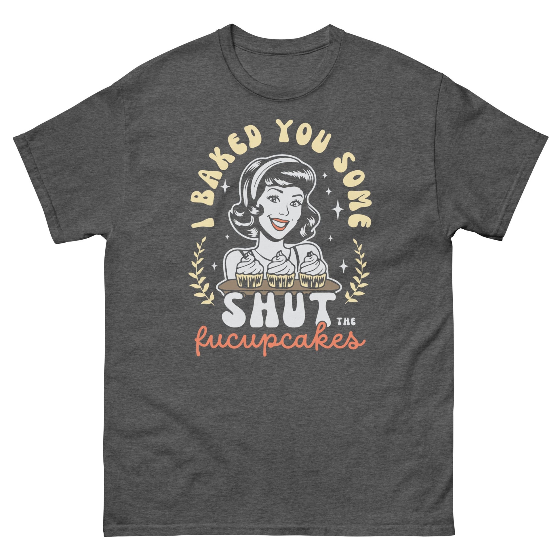 Shut The F#ckup Cakes | 18+ T-Shirt - Dark Heather - T-Shirts Online