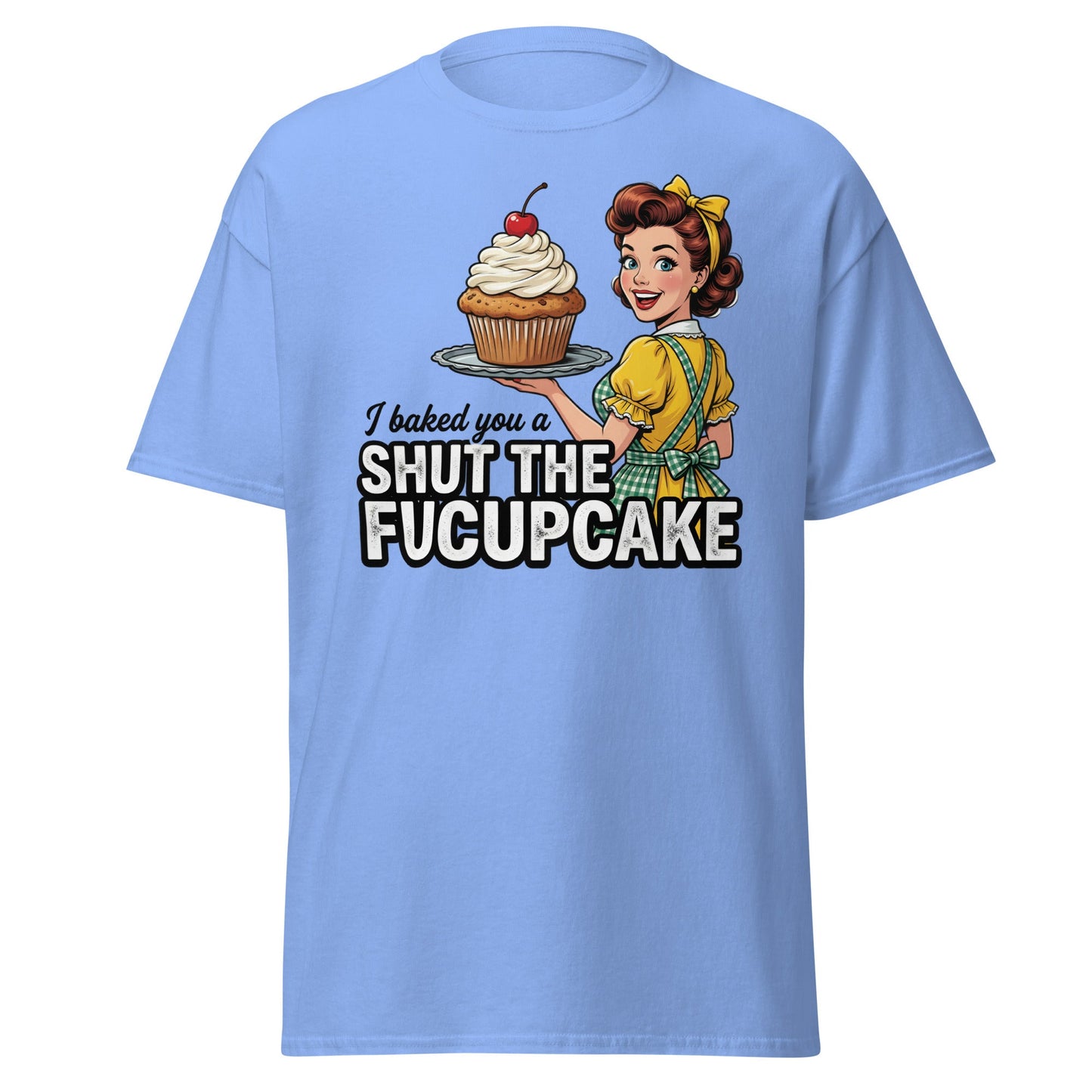Shut The Fucupcake T-Shirt - Funny Retro Pin-Up Adult Humor Tee - Carolina Blue - T-Shirts Online
